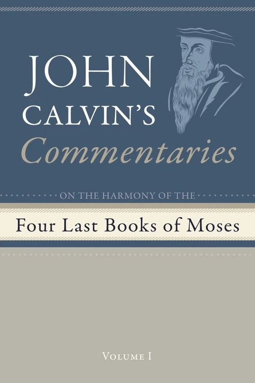 Cover of Commentaries on the Four Last Books of Moses Arranged in the Form of a Harmony, Volume 1