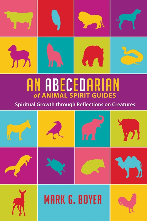 Cover of An Abecedarian of Animal Spirit Guides