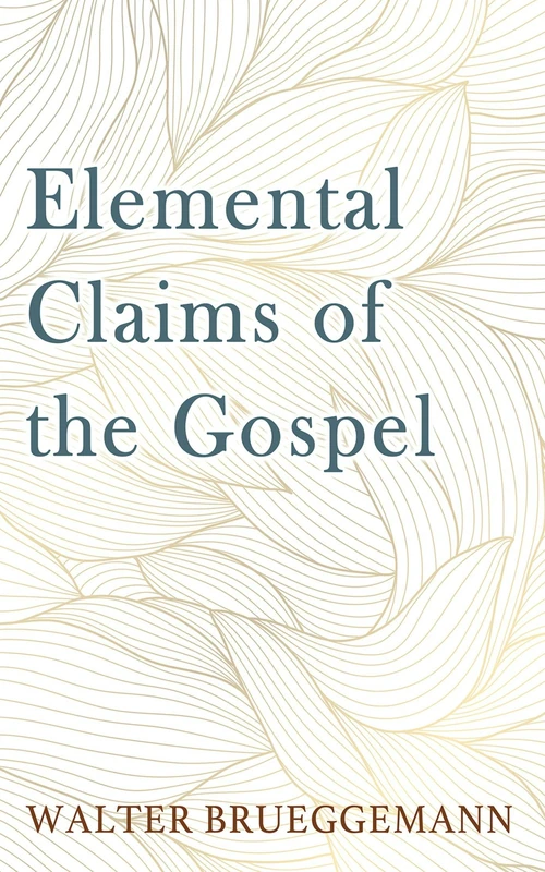 Cover of Elemental Claims of the Gospel