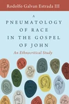 Cover of A Pneumatology of Race in the Gospel of John