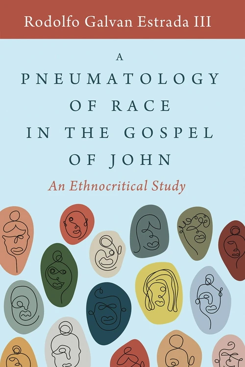Cover of A Pneumatology of Race in the Gospel of John