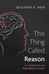 Cover of This Thing Called Reason