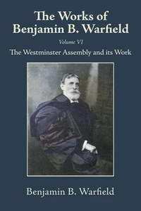Cover of The Works of Benjamin B. Warfield, Volume VI