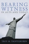 Cover of Bearing Witness in Acts and Today