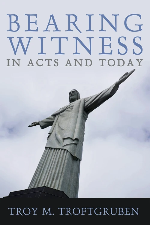 Cover of Bearing Witness in Acts and Today
