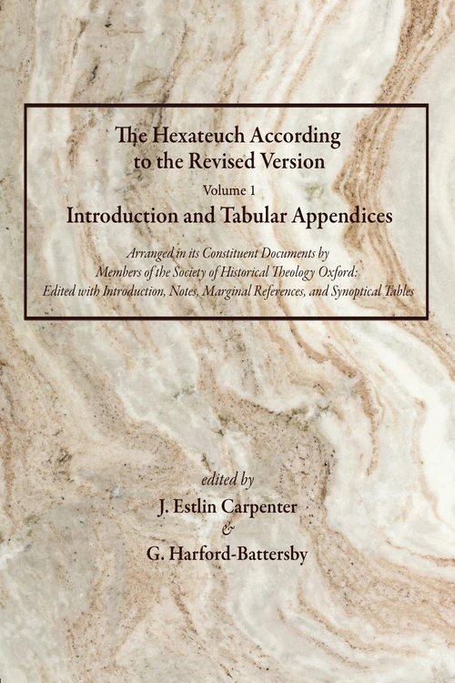 Cover of The Hexateuch According to the Revised Version, Volume 1 Introduction and Tabular Appendices