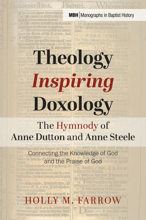 Cover of Theology Inspiring Doxology—The Hymnody of Anne Dutton and Anne Steele
