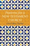 Cover of Patterns for a New Testament Church