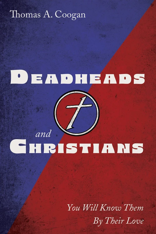 Cover of Deadheads and Christians