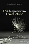 Cover of The Compassionate Psychiatrist