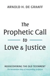 Cover of The Prophetic Call to Love and Justice