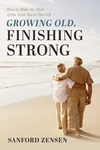 Cover of Growing Old, Finishing Strong