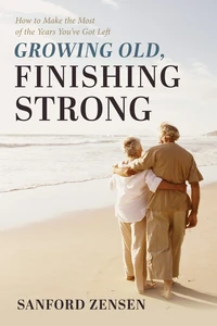 Cover of Growing Old, Finishing Strong