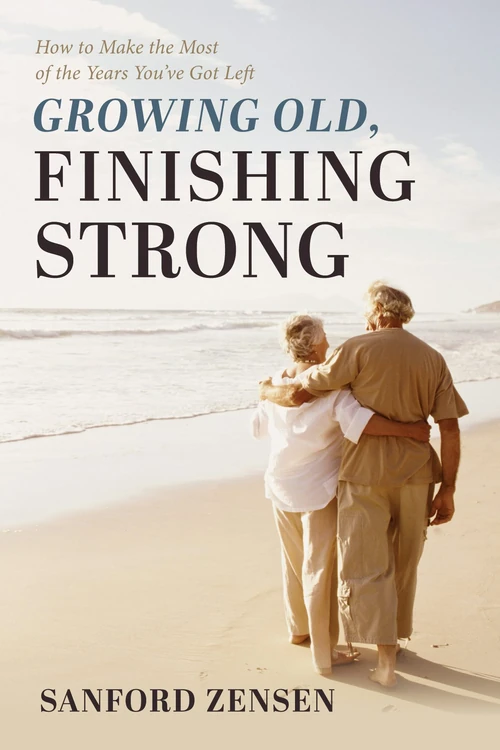 Cover of Growing Old, Finishing Strong