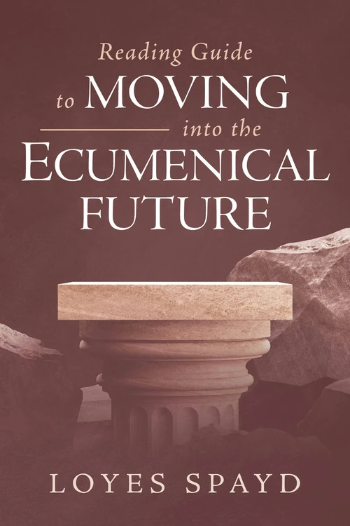Cover of Reading Guide to Moving into the Ecumenical Future
