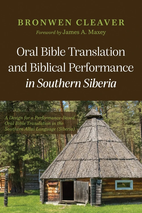 Cover of Oral Bible Translation and Biblical Performance in Southern Siberia