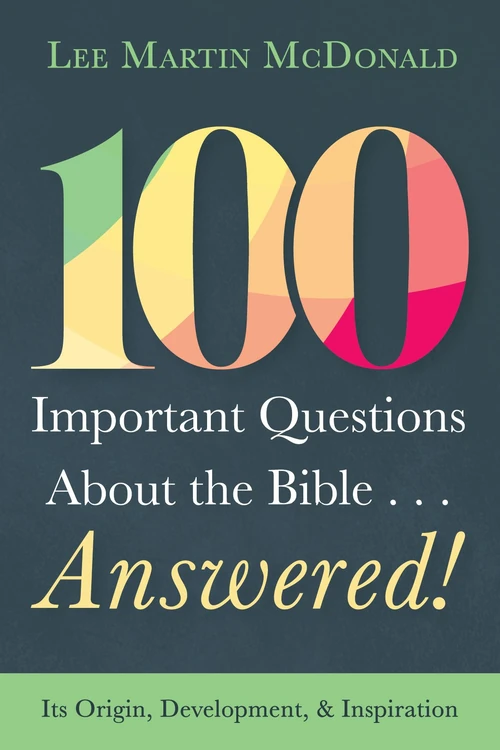 Cover of 100 Important Questions About the Bible . . . Answered!