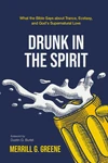 Cover of Drunk in the Spirit