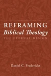 Cover of Reframing Biblical Theology