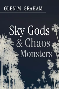 Cover of Sky Gods and Chaos Monsters