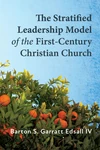 Cover of The Stratified Leadership Model of the First-Century Christian Church