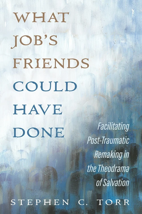 Cover of What Job’s Friends Could Have Done