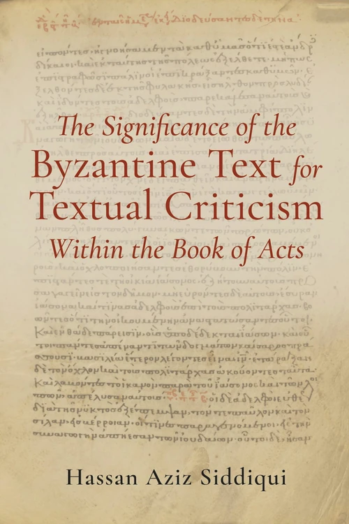 Cover of The Significance of the Byzantine Text for Textual Criticism Within the Book of Acts