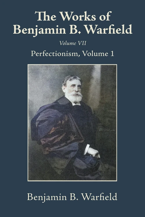 Cover of The Works of Benjamin B. Warfield, Volume VII