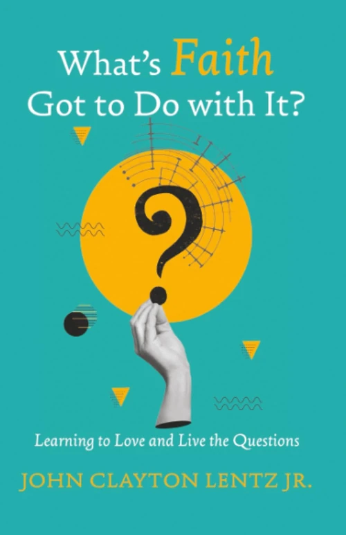 Cover of What’s Faith Got to Do with It?