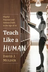Cover of Teach Like a Human