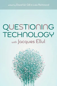 Cover of Questioning Technology with Jacques Ellul