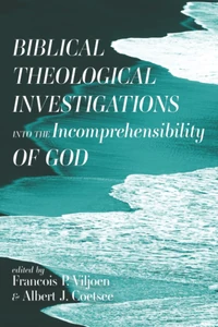Cover of Biblical Theological Investigations into the Incomprehensibility of God