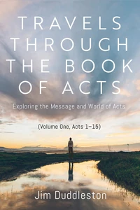 Cover of Travels Through the Book of Acts (Volume One, Acts 1–15)