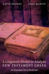 Cover of A Linguistic Model to Analyze New Testament Greek