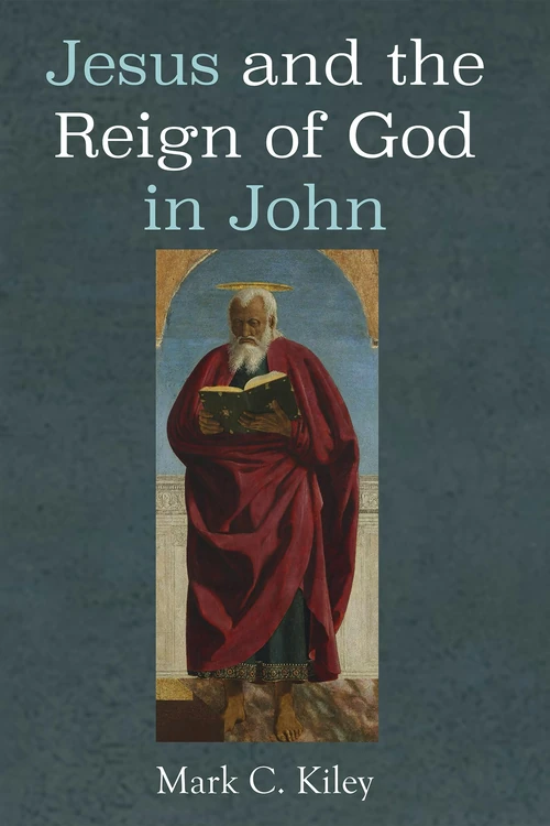 Cover of Jesus and the Reign of God in John