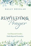 Cover of Rewilding Prayer