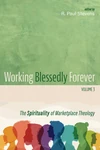 Cover of Working Blessedly Forever, Volume 3
