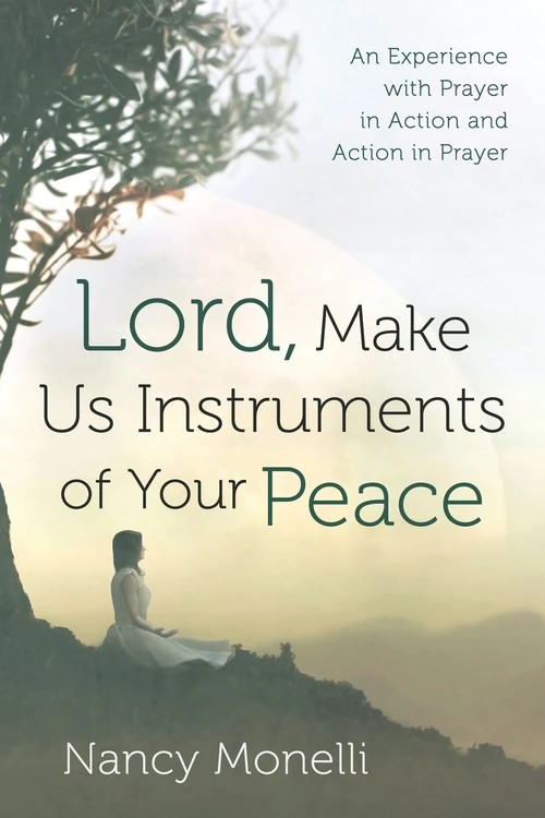 Cover of Lord, Make Us Instruments of Your Peace
