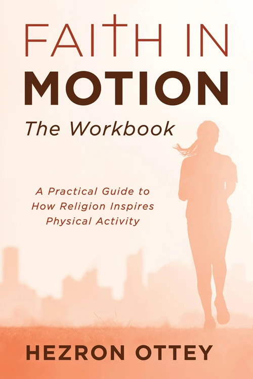 Cover of Faith in Motion: The Workbook