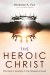 Cover of The Heroic Christ