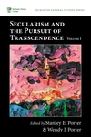 Cover of Secularism and the Pursuit of Transcendence, Volume I