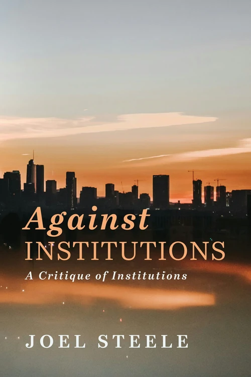 Cover of Against Institutions