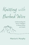 Cover of Knitting with Barbed Wire