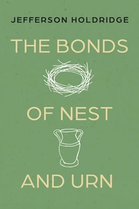 Cover of The Bonds of Nest and Urn