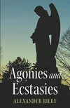 Cover of Agonies and Ecstasies