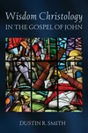 Cover of Wisdom Christology in the Gospel of John