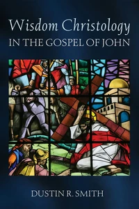 Cover of Wisdom Christology in the Gospel of John