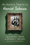Cover of An Artistic Tribute to Harriet Tubman