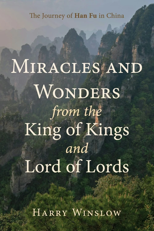 Cover of Miracles and Wonders from the King of Kings and Lord of Lords