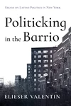 Cover of Politicking in the Barrio